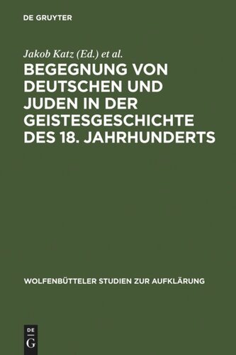 Begegnung von Deutschen und Juden in der Geistesgeschichte des 18. Jahrhunderts