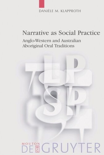 Narrative as Social Practice: Anglo-Western and Australian Aboriginal Oral Traditions