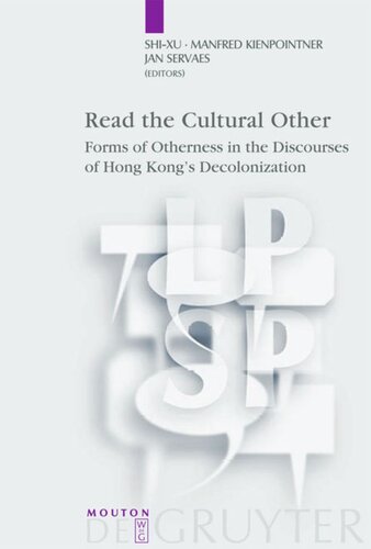 Read the Cultural Other: Forms of Otherness in the Discourses of Hong Kong's Decolonization