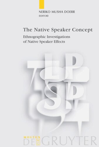 The Native Speaker Concept: Ethnographic Investigations of Native Speaker Effects