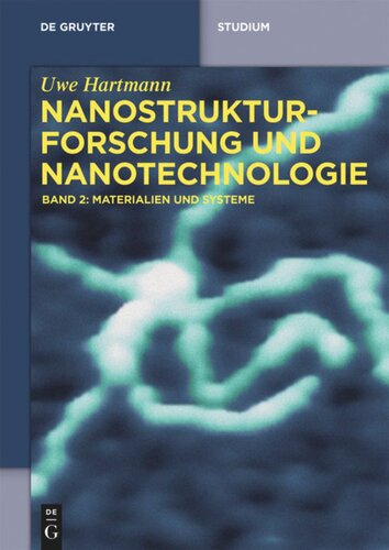 Nanostrukturforschung und Nanotechnologie: Band 2 Materialien und Systeme