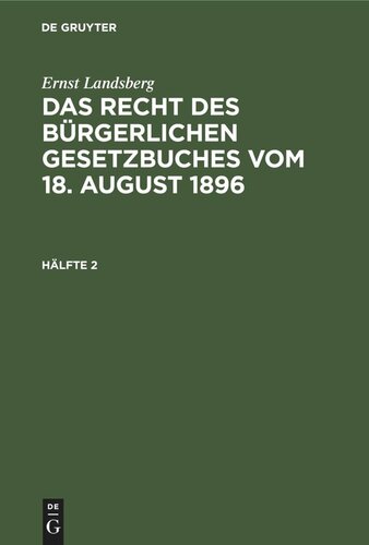 Das Recht des Bürgerlichen Gesetzbuches vom 18. August 1896: Hälfte 2