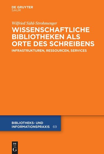 Wissenschaftliche Bibliotheken als Orte des Schreibens: Infrastrukturen, Ressourcen, Services