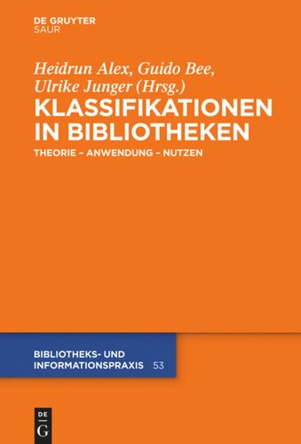 Klassifikationen in Bibliotheken: Theorie – Anwendung – Nutzen