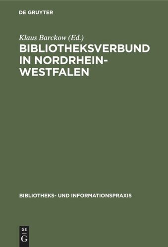 Bibliotheksverbund in Nordrhein-Westfalen: Planung und Aufbau der Gesamthochschulbibliotheken und des Hochschulbibliothekszentrums 1972–1975