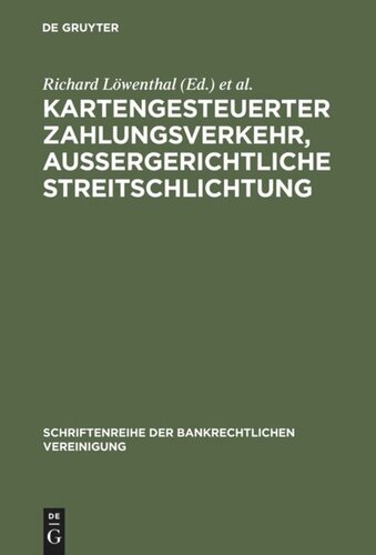 Kartengesteuerter Zahlungsverkehr, außergerichtliche Streitschlichtung: Bankrechtstag 1998