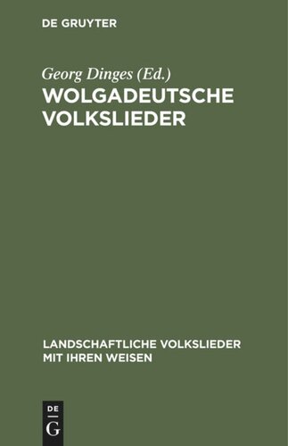 Wolgadeutsche Volkslieder: Mit Bildern und Weisen