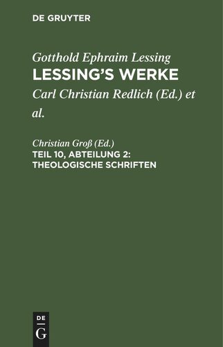 Lessing’s Werke: Teil 10, Abteilung 2 Theologische Schriften