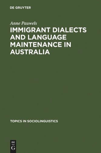 Immigrant Dialects and Language Maintenance in Australia: The Case of the Limburg and Swabian Dialects