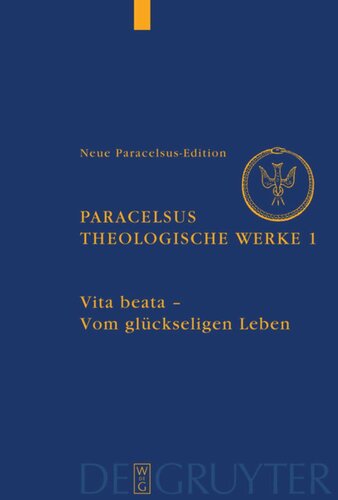 Theologische Werke: Band 1 Vita beata - Vom seligen Leben