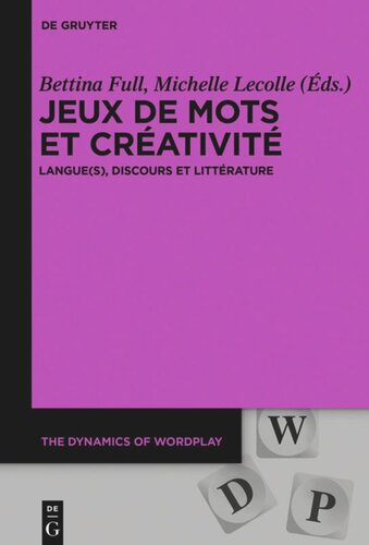 Jeux de mots et créativité: Langue(s), discours et littérature