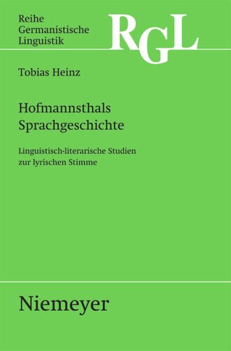 Hofmannsthals Sprachgeschichte: Linguistisch-literarische Studien zur lyrischen Stimme