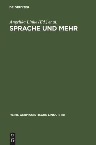 Sprache und mehr: Ansichten einer Linguistik der sprachlichen Praxis