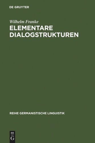 Elementare Dialogstrukturen: Darstellung, Analyse, Diskussion