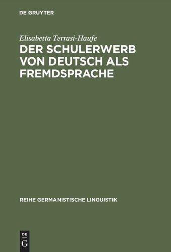 Der Schulerwerb von Deutsch als Fremdsprache: Eine empirische Untersuchung am Beispiel der italienischsprachigen Schweiz