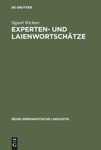 Experten- und Laienwortschätze: Umriß einer Lexikologie der Vertikalität