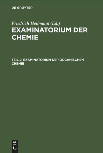 Examinatorium der Chemie: Teil 2 Examinatorium der organischen Chemie