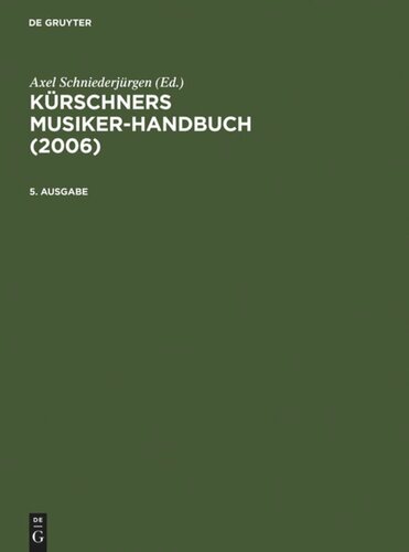 Kürschners Musiker-Handbuch: 5. Ausgabe 2006