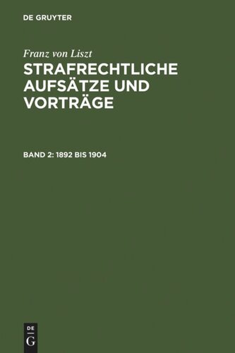 Strafrechtliche Aufsätze und Vorträge: Band 2 1892 bis 1904