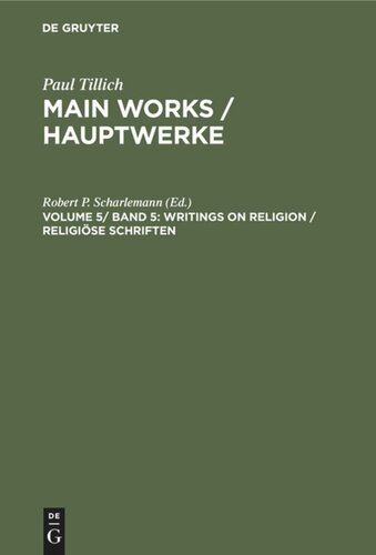 Main Works / Hauptwerke: Volume 5/ Band 5 Writings on Religion / Religiöse Schriften