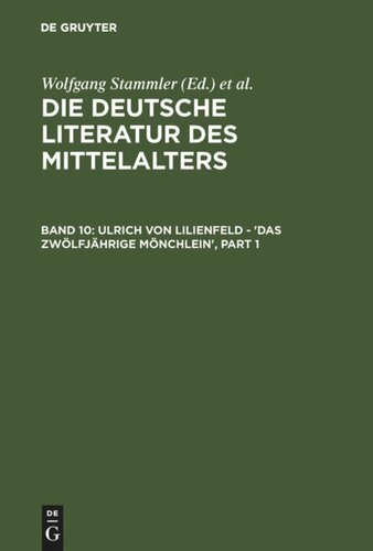 Die deutsche Literatur des Mittelalters: Band 10 Ulrich von Lilienfeld - 'Das zwölfjährige Mönchlein'