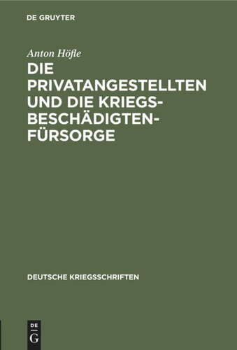 Die Privatangestellten und die Kriegsbeschädigten-Fürsorge