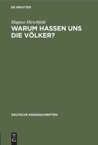 Warum hassen uns die Völker?: Eine kriegspsychologische Betrachtung