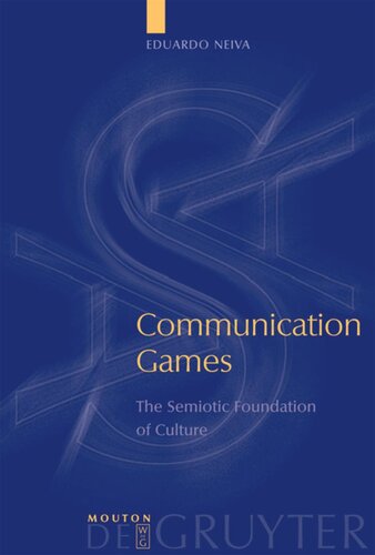 Communication Games: The Semiotic Foundation of Culture