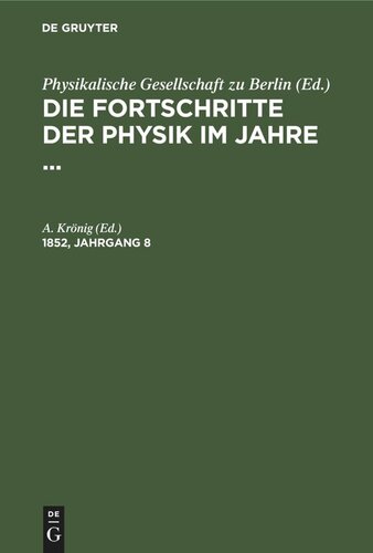 Die Fortschritte der Physik im Jahre ...: 1852, Jahrgang 8