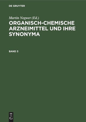 Organisch-chemische Arzneimittel und ihre Synonyma: Band 3