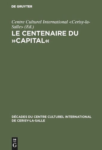 Le Centenaire du »Capital«: Exposés et entretiens sur le marxisme