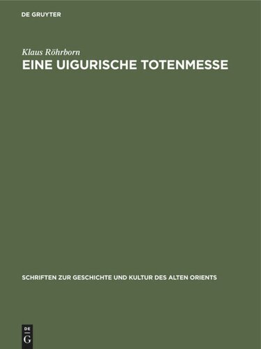 Eine uigurische Totenmesse: Text, Übersetzung, Kommentar