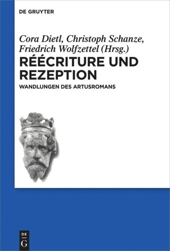 Réécriture und Rezeption: Wandlungen des Artusromans