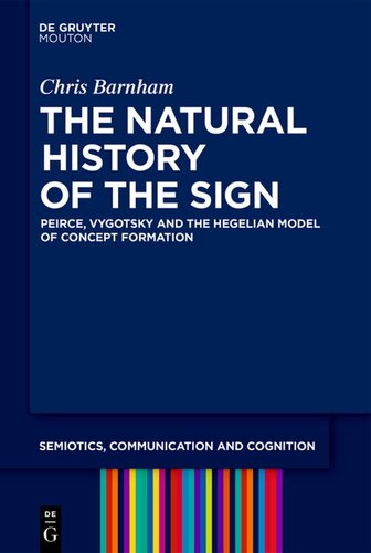 The Natural History of the Sign: Peirce, Vygotsky and the Hegelian Model of Concept Formation