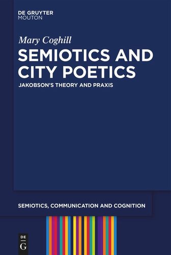 Semiotics and City Poetics: Jakobson’s Theory and Praxis