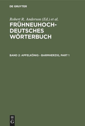 Frühneuhochdeutsches Wörterbuch: Band 2 apfelkönig - barmherzig