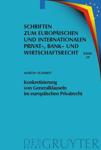 Konkretisierung von Generalklauseln im europäischen Privatrecht