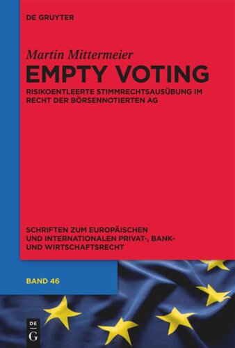 Empty Voting: Risikoentleerte Stimmrechtsausübung im Recht der börsennotierten Aktiengesellschaft