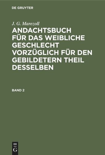 Andachtsbuch für das weibliche Geschlecht vorzüglich für den gebildetern Theil desselben: Band 2