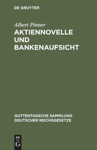 Aktiennovelle und Bankenaufsicht: Verordnung vom 19. September 1931. Textausgabe mit Einführung in die Aktiennovelle