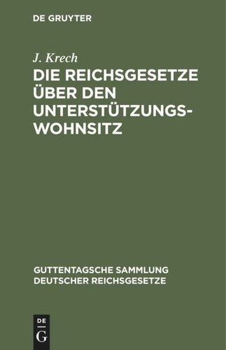 Die Reichsgesetze über den Unterstützungswohnsitz: In der Fassung der Novelle vom 12. März 1894, die Freizügigkeit, den Erwerb und Verlust der Bundes - und Staatsangehörigkeit, nebst den auf ersteres Gesetz bezüglichen landesgesetzlichen Bestimmungen sämmtlichen Bundesstaaten