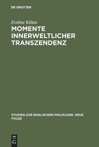 Momente innerweltlicher Transzendenz: Die Augenblickserfahrung in Dorothy Richardsons Romanzyklus 