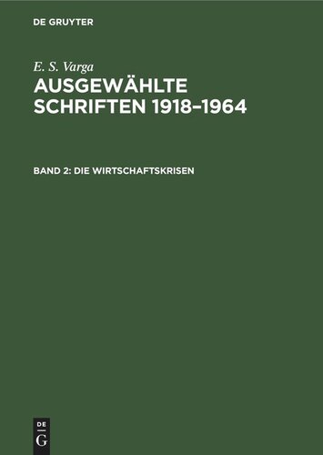 Ausgewählte Schriften 1918–1964: Band 2 Die Wirtschaftskrisen