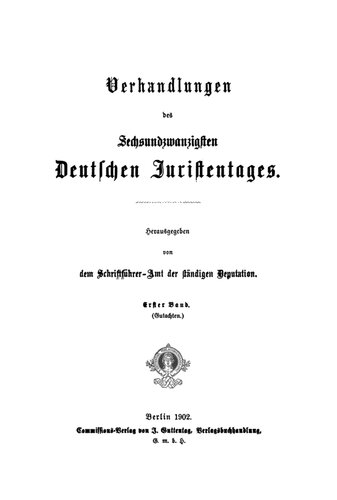 Verhandlungen des Sechsundzwanzigsten Deutschen Juristentages – Gutachten