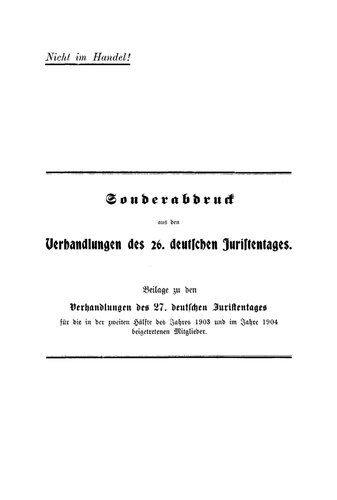 Sonderabdruck aus den Verhandlungen des 26. deutschen Juristentages. Beilage zu den Verhandlungen des 27 deutschen Juristentages