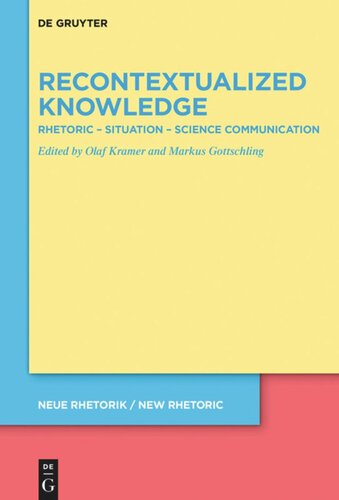 Recontextualized Knowledge: Rhetoric – Situation – Science Communication