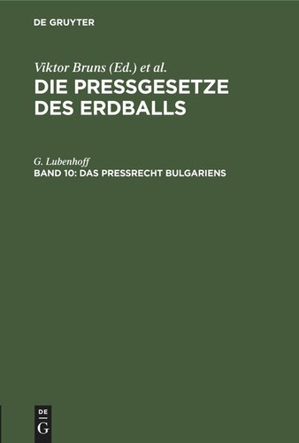 Die Pressgesetze des Erdballs: Band 10 Das Preßrecht Bulgariens