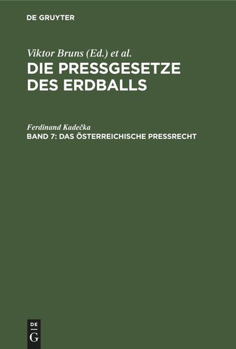 Die Pressgesetze des Erdballs: Band 7 Das österreichische Preßrecht