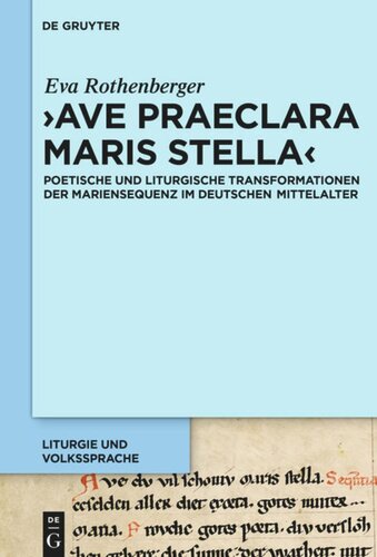 'Ave praeclara maris stella': Poetische und liturgische Transformationen der Mariensequenz im deutschen Mittelalter