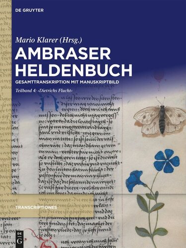 Ambraser Heldenbuch: Teilband 4 ‚Dietrichs Flucht‘